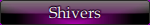 Shivers
